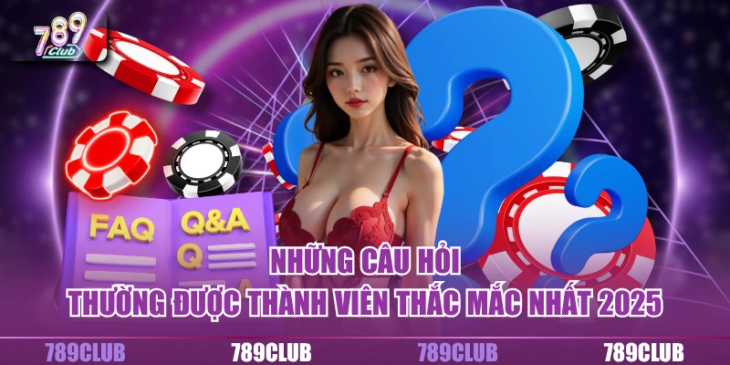 Trang chủ 19 Những câu hỏi thường được thành viên thắc mắc nhất 2025
